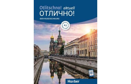 Otlitschno! aktuell A2  - Der Russischkurs / Kurs- und Arbeitsbuch mit Audios online