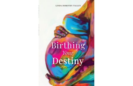 Birthing Your Destiny
