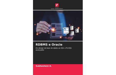 RDBMS e Oracle  - Do design da base de dados ao SQL e PL/SQL avançados