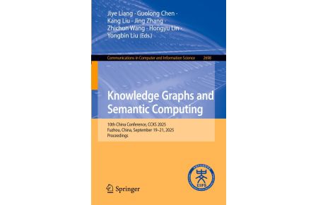 Knowledge Graphs and Semantic Computing - 10th China Conference, CCKS 2025, Fuzhou, China, September 19-21, 2025, Proceedings