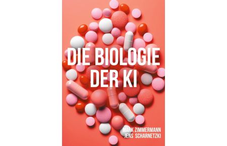 Die Biologie der KI - Künstliche Intelligenz als digitaler Organismus