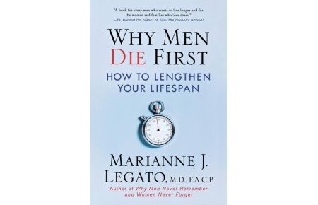 Why Men Die First  - How to Lengthen Your Lifespan