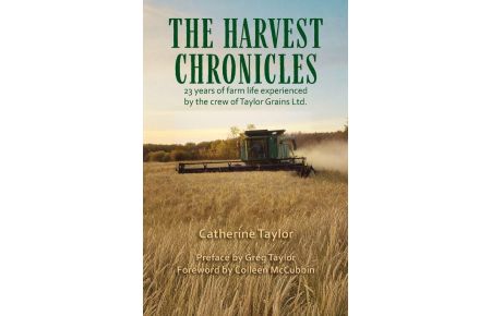 The Harvest Chronicles - 23 years of farm life experienced by the crew of Taylor Grains Ltd.