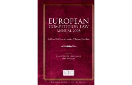 European Competition Law Annual 2008  - Antitrust Settlements Under EC Competition Law
