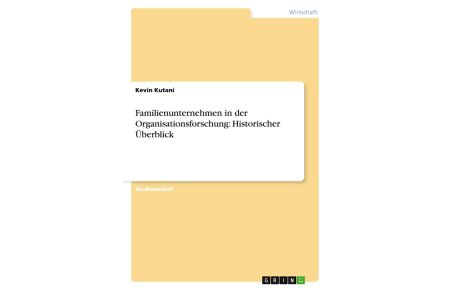 Familienunternehmen in der Organisationsforschung: Historischer Überblick