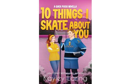 10 Things I Skate About You - A Quick Pucks Novella