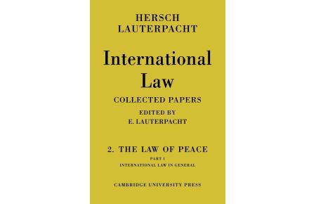 International Law  - Volume 2, the Law of Peace: Part 1, International Law in General
