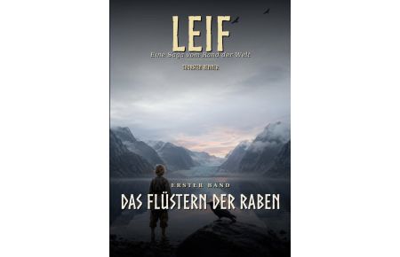 Leif- Eine Saga vom Rand der Welt - Das Flüstern der Raben