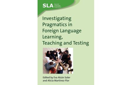 Investigating Pragmatics in Foreign Language Learning, Teaching and Testing