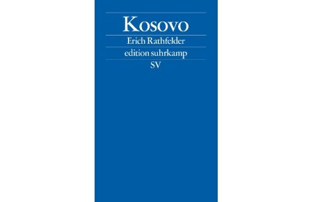 Kosovo  - Geschichte eines Konflikts