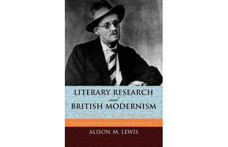 Literary Research and British Modernism  - Strategies and Sources