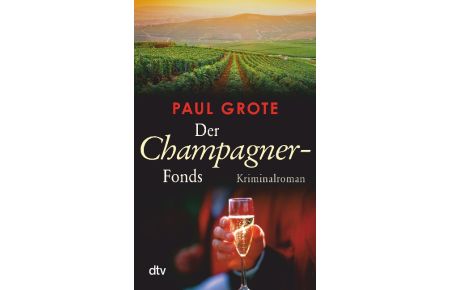 Der Champagner-Fonds  - Kriminalroman