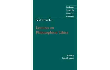 Schleiermacher  - Lectures on Philosophical Ethics