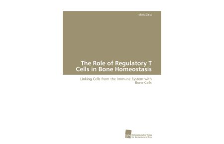 The Role of Regulatory T Cells in Bone Homeostasis  - Linking Cells from the Immune System with Bone Cells