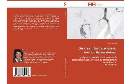 Du crash-test aux essais mono-filamentaires: - quelques apports dans le domaine de la caractérisation expérimentale du comportement de matériaux et de structures