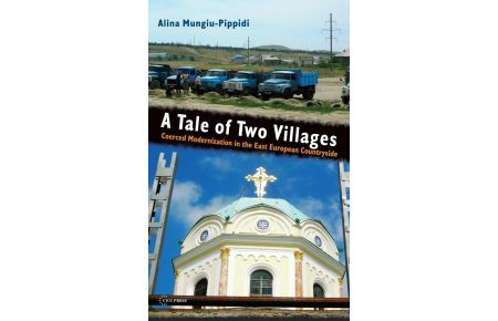 A Tale of Two Villages  - Coerced Modernization in the East European Countryside