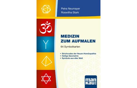 Medizin zum Aufmalen. Kartenset mit 64 Symbolkarten  - Strichcodes der Neuen Homöopathie, Heilige Geometrie, Symbole aus aller Welt